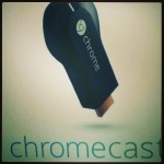 My Google Chromecast Review